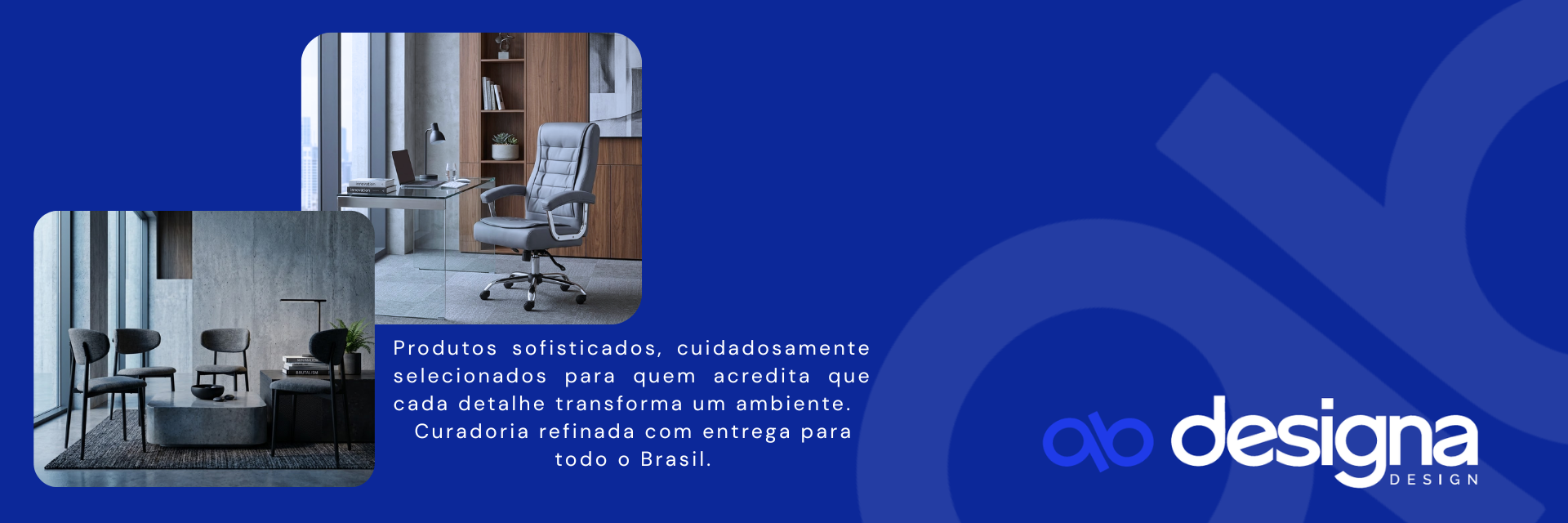 Designa Design - Produtos sofisticados com curadoria refinada